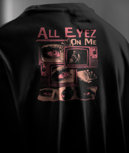 All Eyes On Me Oversized T shirt